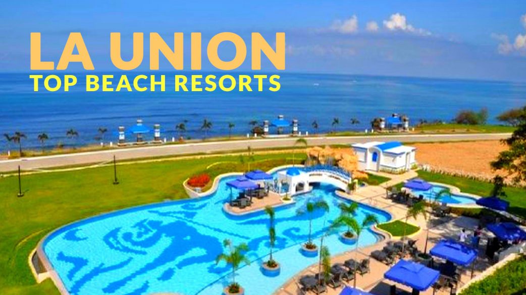 Top 10 Beach Resorts in LA UNION - Philippine Beach Guide