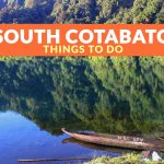 7 Tourist Spots for Your SOUTH COTABATO ITINERARY