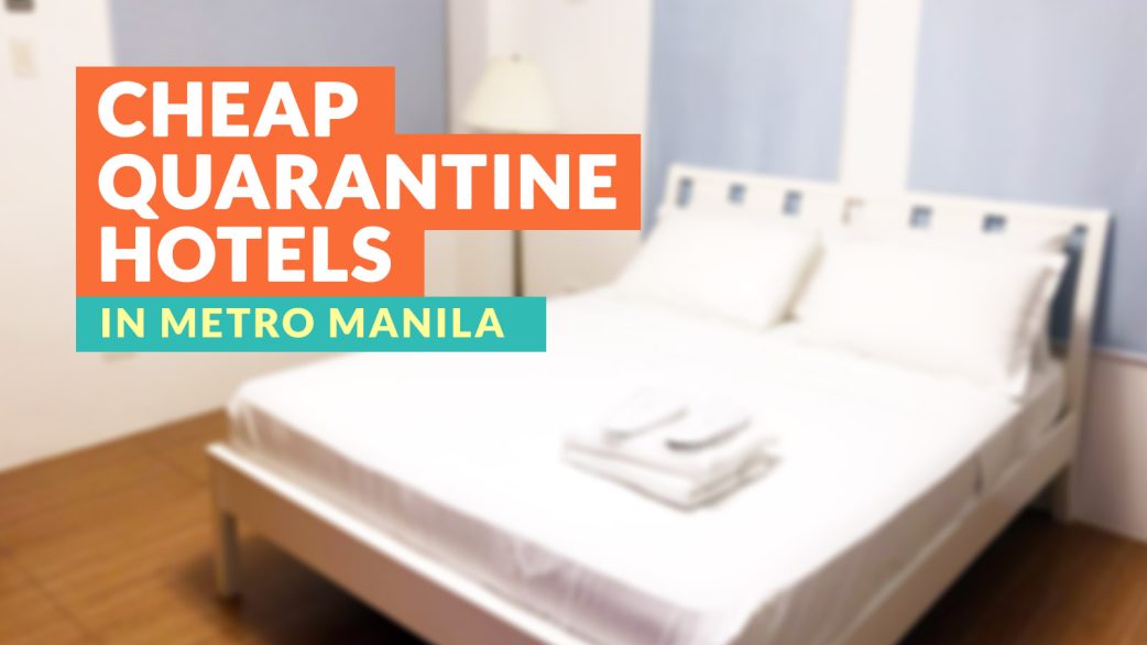 50 CHEAP QUARANTINE HOTELS IN MANILA 2022 (Accredited by BOQ/DOH